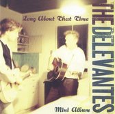 Delevantes - Long About That Time / Mini Album (CD)