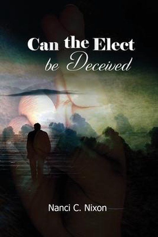 Can the Elect be Deceived - cover