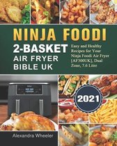 Ninja Foodi 2-Basket Air Fryer Bible UK 2021