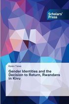 Gender Identities and the Decision to Return, Rwandans in Kivu