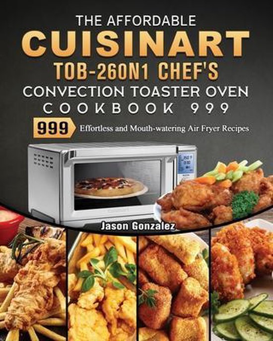 The Affordable Cuisinart TOB260N1 Chef's Convection Toaster Oven