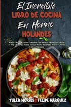 El Increible Libro De Cocina En Horno Holandes