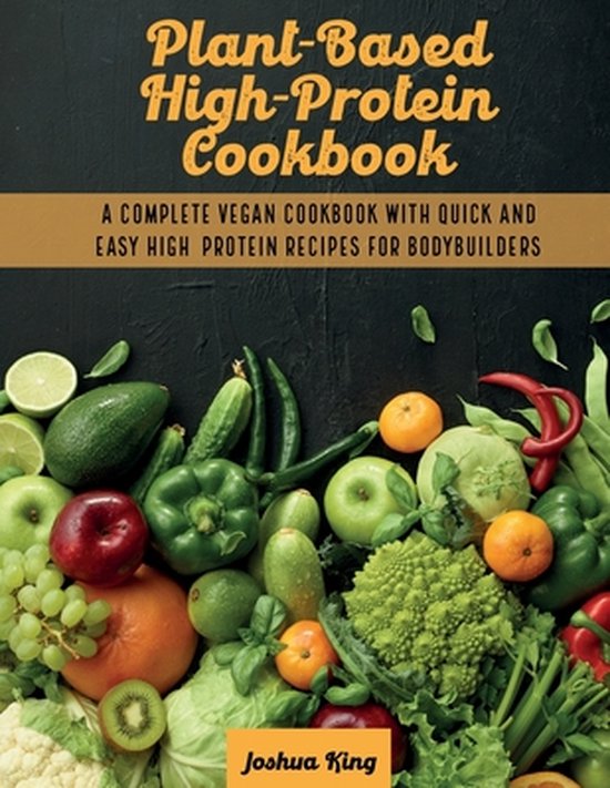 Vegan Cookbook- Plant-Based High- Protein Cookbook - cover