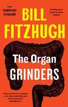 Organ Grinders (The Transplant Tetralogy, Book 3)