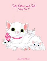 Cute Kittens and Cats Coloring Book 3