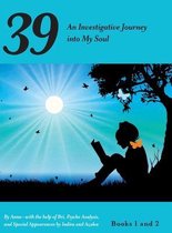 39 - An Investigative Journey Into My Soul
