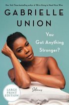 you got anything stronger gabrielle union