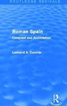 Roman Spain (Routledge Revivals): Conquest and Assimilation