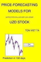 Price-Forecasting Models for United States Cellular Corp 6.250% Senior UZD Stock