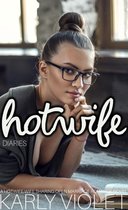 Hotwife Diaries A Hotwife Wife Sharing Open Marriage Romance Novel