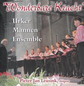 Wonderbare kracht - Urker Mannen Ensemble o.l.v. Pieter Jan Leusink