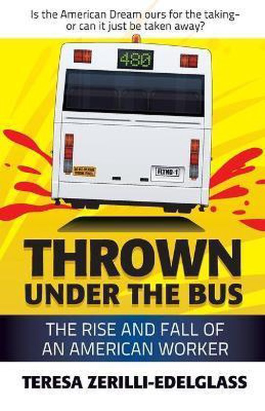 Thrown Under the Bus, Teresa ZerilliEdelglass 9780985931001 Boeken