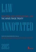 Larcier Law Annotated- Weapons and International Law: the Arms Trade Treaty