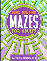 Impossible Mazes- Mind Bending Mazes for Adults
