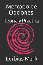 Mercado de Opciones - Teoría y Práctica