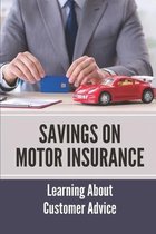 Savings On Motor Insurance: Learning About Customer Advice