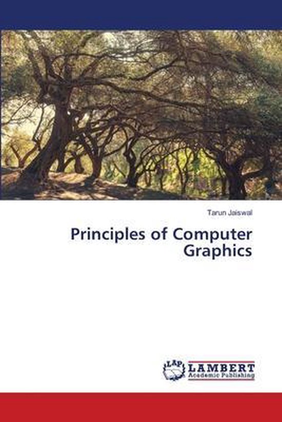 Principles of Computer Graphics 9786202093842 TARUN JAISWAL