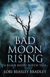 Black Bayou Witch Tales- Bad Moon Rising