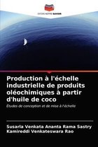 Production à l'échelle industrielle de produits oléochimiques à partir d'huile de coco