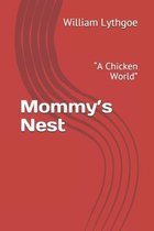 Mommy's Mest- Mommy's Nest