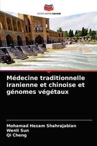 Médecine traditionnelle iranienne et chinoise et génomes végétaux