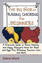 The Big Book of Raising Chickens for Beginners