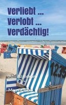 Verliebt ... Verlobt ... Verdaechtig!