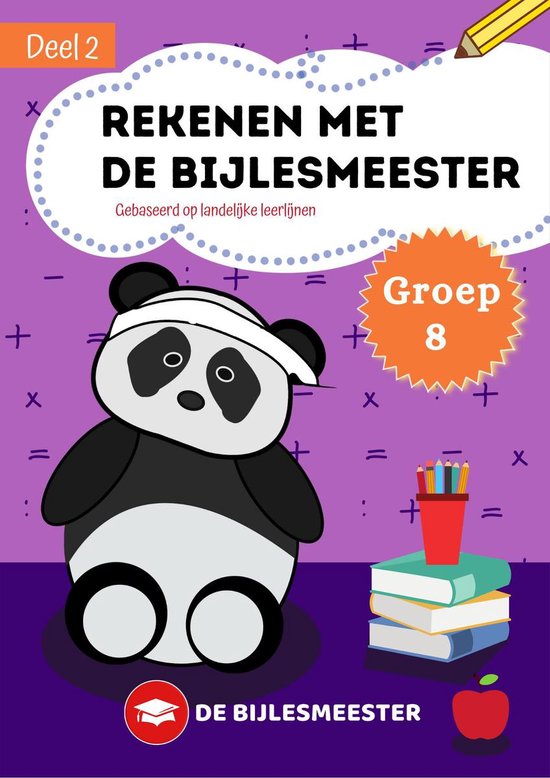 Foto: Rekenen met de bijlesmeester groep 8 deel 2 cito gebaseerd op landelijke leerlijnen