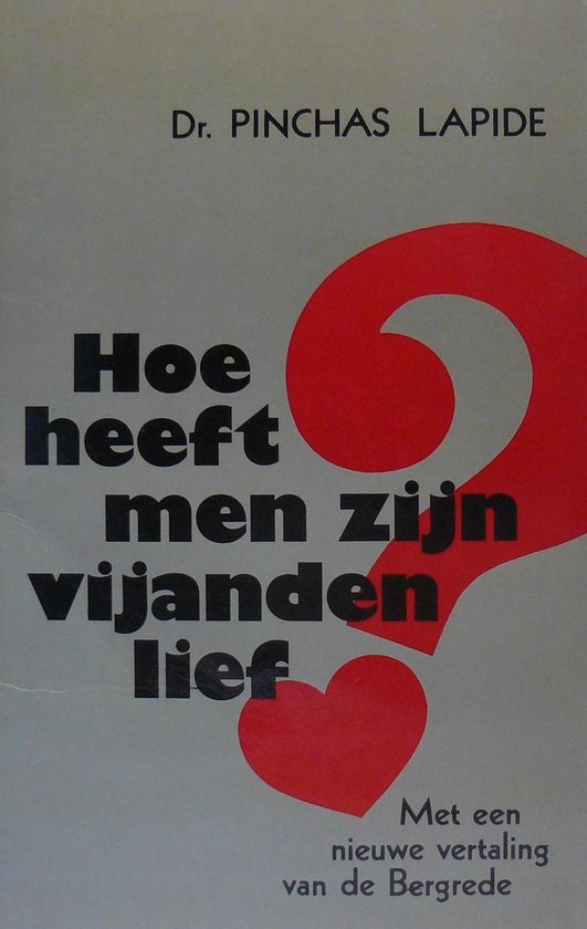 9789024227860 - Hoe heeft men zijn vijanden lief