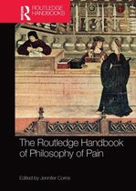 Routledge Handbooks in Philosophy-The Routledge Handbook of Philosophy of Pain