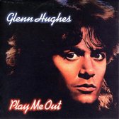 Glenn Hughes ‎– Play Me Out