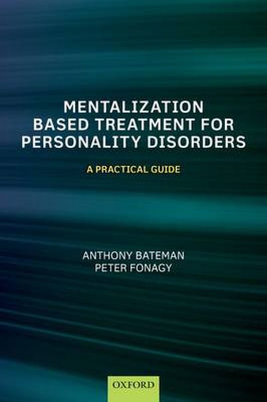 Mentalization-Based Treatment for Personality Disorders