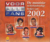 Voor Alle Fans, de mooiste Nederlandstalige liedjes van 2002