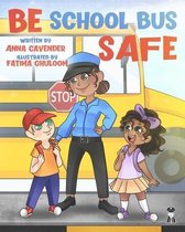 Be School Bus Safe