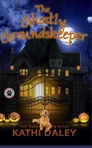 Tess and Tilly Cozy Mystery-The Ghostly Groundskeeper