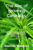 The ABC of growing Cannabis