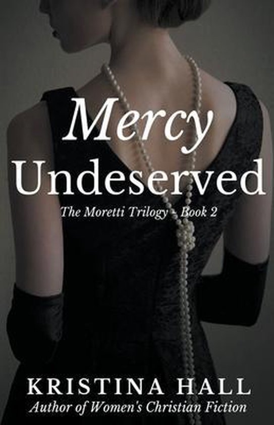 The Moretti Trilogy- Mercy Undeserved - cover