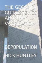 The Georgia Guidestones and the Vaccination