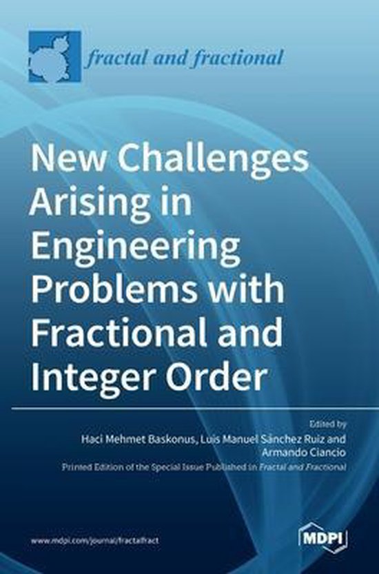 New Challenges Arising in Engineering Problems with Fractional and Integer Order