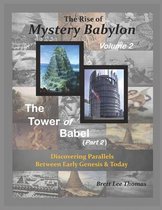 The Rise of Mystery Babylon-The Rise of Mystery Babylon - The Tower of Babel (Part 2)