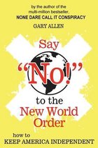 Say NO! to the New World Order