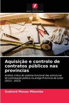 Aquisição e controlo de contratos públicos nas províncias