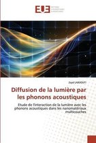 Diffusion de la lumière par les phonons acoustiques