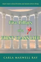 Five Pillars of a First Class Life