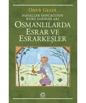 Osmanlılarda Esrar ve Esrarkeşler   Hayaller Sancağının
