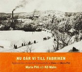 Maria Pihl & KG Malm - Nu Gar Vi Till Fabriken (CD)