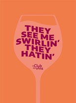 Ansichtkaarten wijnliefhebber - They see me swirling (10 stuks)