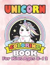 Unicorn Coloring Book for Kids Ages 8-12
