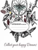 Composition Notebook, 8.5 x 11, 110 pages: Collect your happy dream