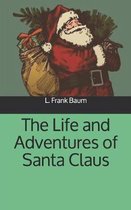 The Life and Adventures of Santa Claus